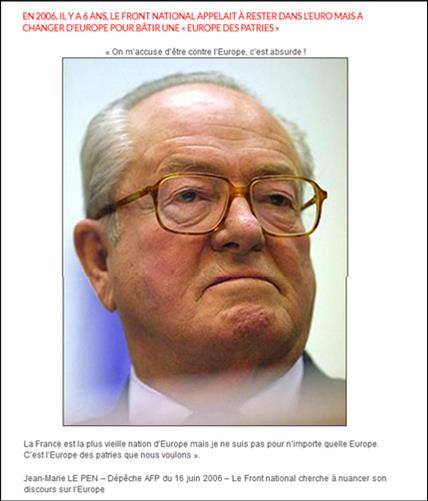 ces citations prouvent que MM. Le Pen et Gollnisch militaient eux aussi, en 2006, pour une "Autre Europe" et pour rester dans l'euro !