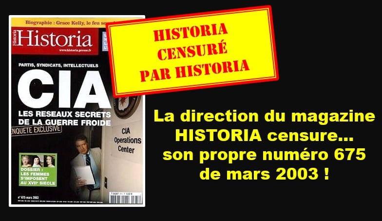 La direction du magazine HISTORIA censure son propre numéro 675 de mars 2003 sur le rôle de la CIA dans la construction européenne et met en demeure l‘UPR d‘en supprimer la reproduction