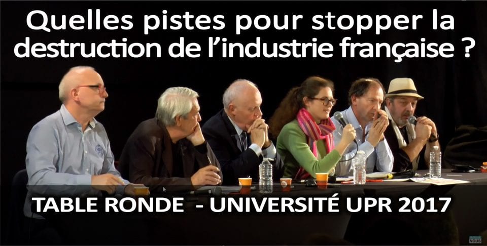 Quelles pistes pour stopper la destruction de l’industrie française ? - 2ème table ronde