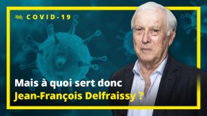 Image d'illustration : Mais à quoi sert donc Jean-François Delfraissy ?