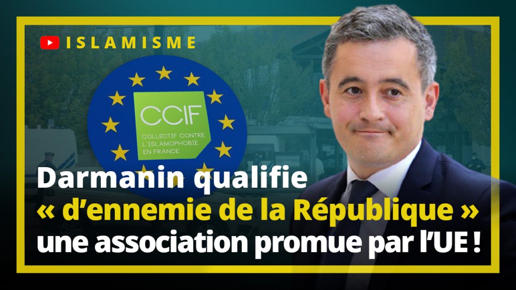 Darmanin qualifie « d'ennemie de la République » une association financée et promue par l'UE !