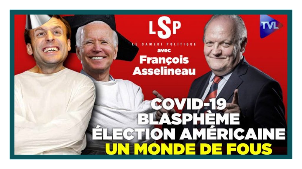 Covid, laïcité, Etats-Unis : Un monde devenu fou ? avec François Asselineau - Le Samedi Politique