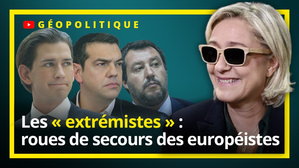 Les « extrémistes » : roues de secours des européistes