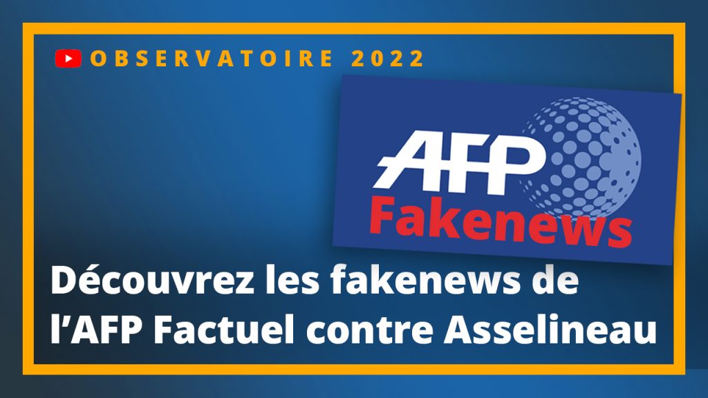 Fake News : Quand l'AFP factuel se compromet par idéologie