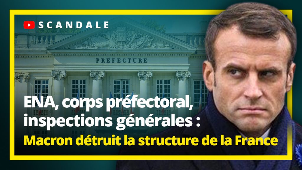 ENA, corps préfectoral, inspections générales : Macron détruit la structure de la France