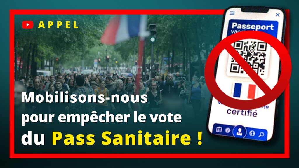 Mobilisons-nous pour empêcher le vote du Pass Sanitaire !