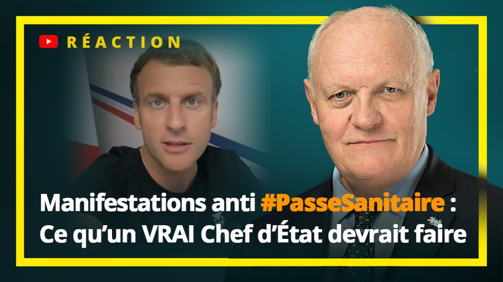 Manifestations anti #PasseSanitaire : ce qu'un VRAI Chef d'État devrait faire