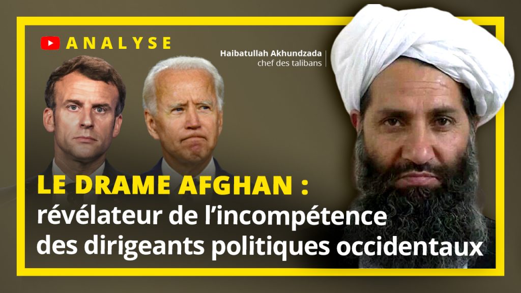 Le drame afghan : révélateur de l'incompétence des dirigeants politiques occidentaux