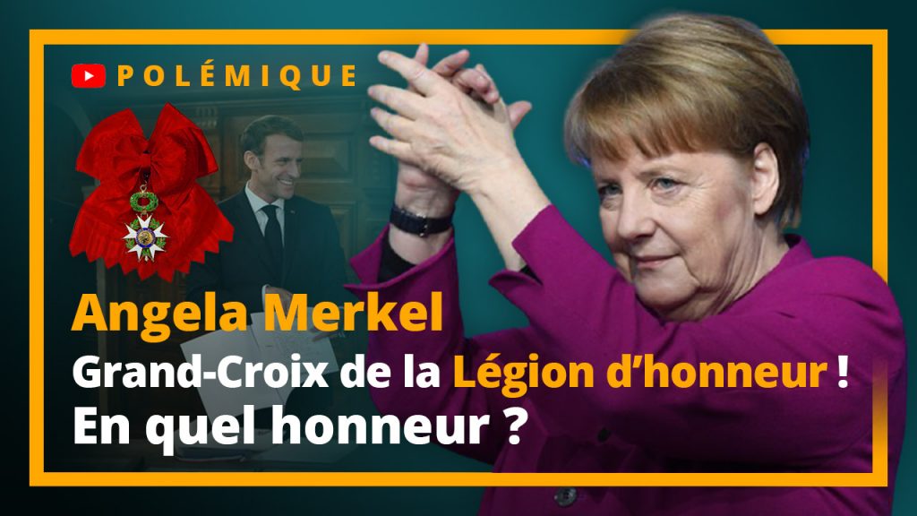 Angela Merkel Grand-Croix de la Légion d'honneur ! En quel honneur ?