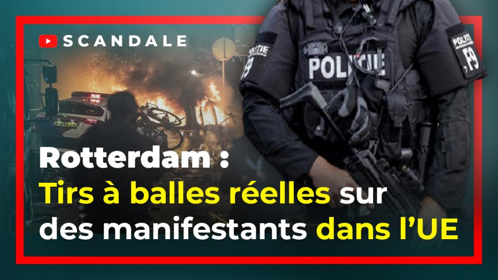 Rotterdam : Tirs à balles réelles sur des manifestants dans l'UE