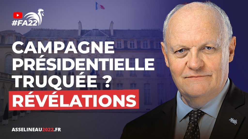 La campagne présidentielle de 2022 est-elle truquée ? - François Asselineau