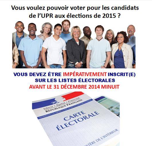 Inscrivez-vous avant le 31 décembre minuit sur les listes électorales pour voter pour l'UPR en 2015