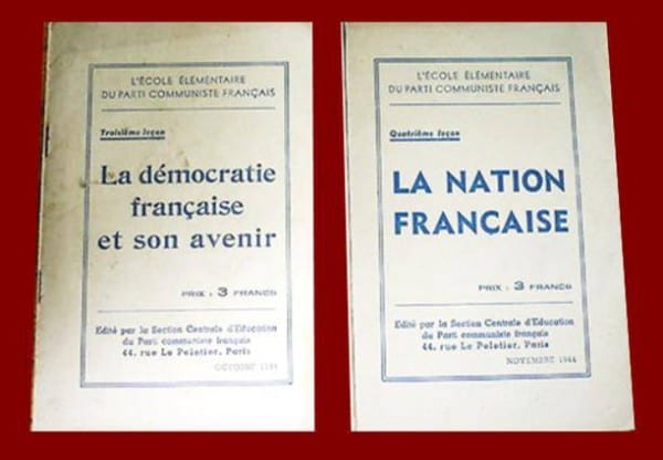 Deux exemplaires mensuels de « l’École élémentaire du Parti communiste français ». La « Troisième leçon », publiée en octobre 1944, expliqua « La démocratie française et son avenir ». La « Quatrième leçon », publiée en novembre 1944, fut consacrée à « La Nation française ».