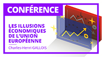 Les illusions économiques de l'Union européenne - par Charles-Henri Gallois