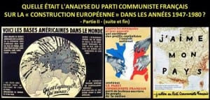 PARTIE 2 : QUELLE ANALYSE PARTI COMMUNISTE FRANcAIS EUROPE ANNéES 1947-1980 analyse PCF construction européenne 1947-1980 PCF Europe 1978 1979 France jeu Debatisse Dreyfus Laprat Streif